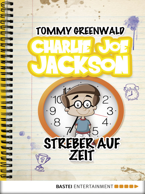 Title details for Charlie Joe Jackson--Streber auf Zeit by Tommy Greenwald - Available